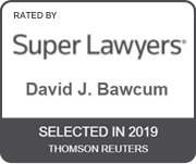 Rated By Super Lawyers | David J. Bawcum | Selected In 2019 | Thomson Reuters